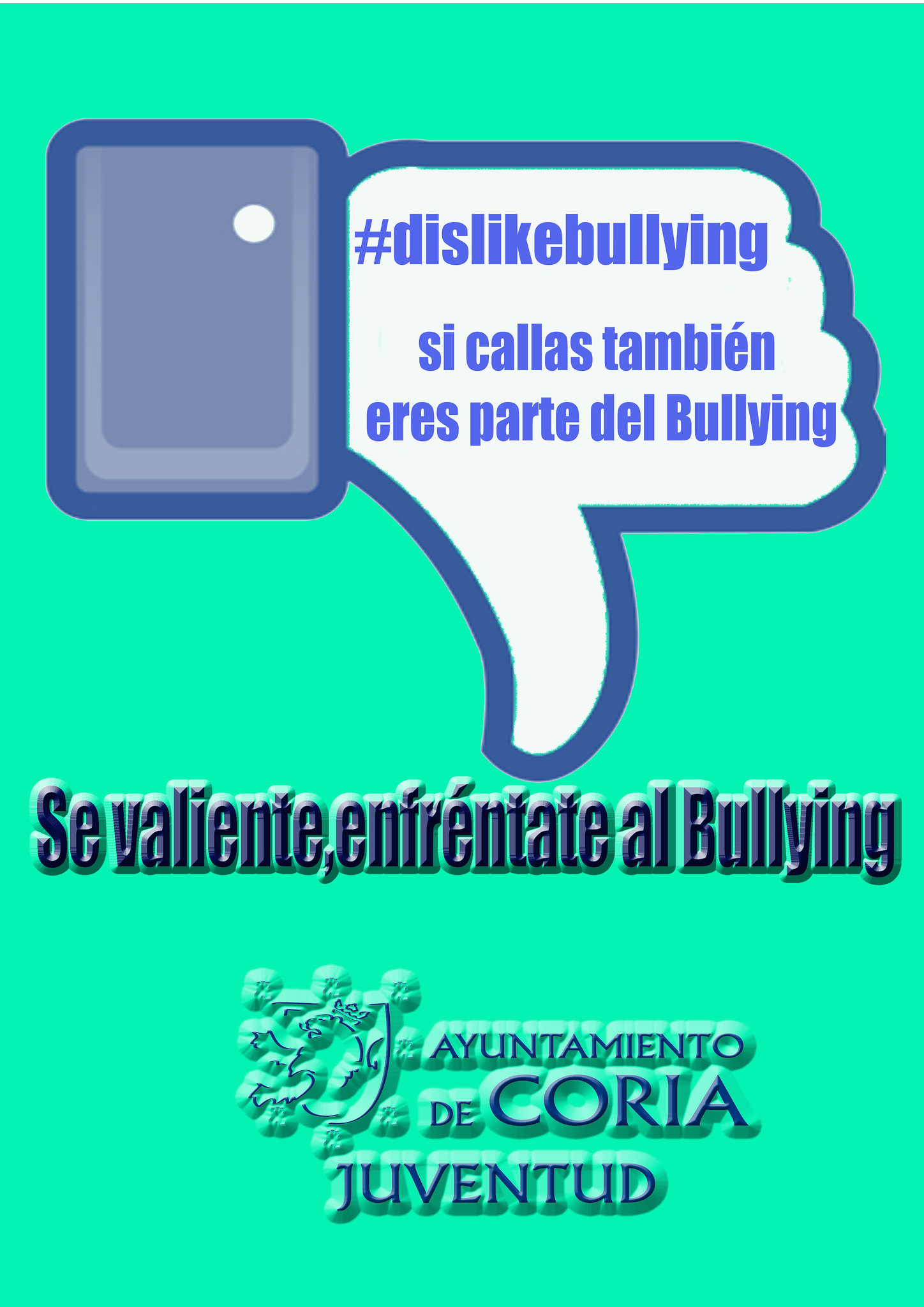 Campaña «Sé valiente, enfréntate al bullying» promovida por el Ayuntamiento de Coria