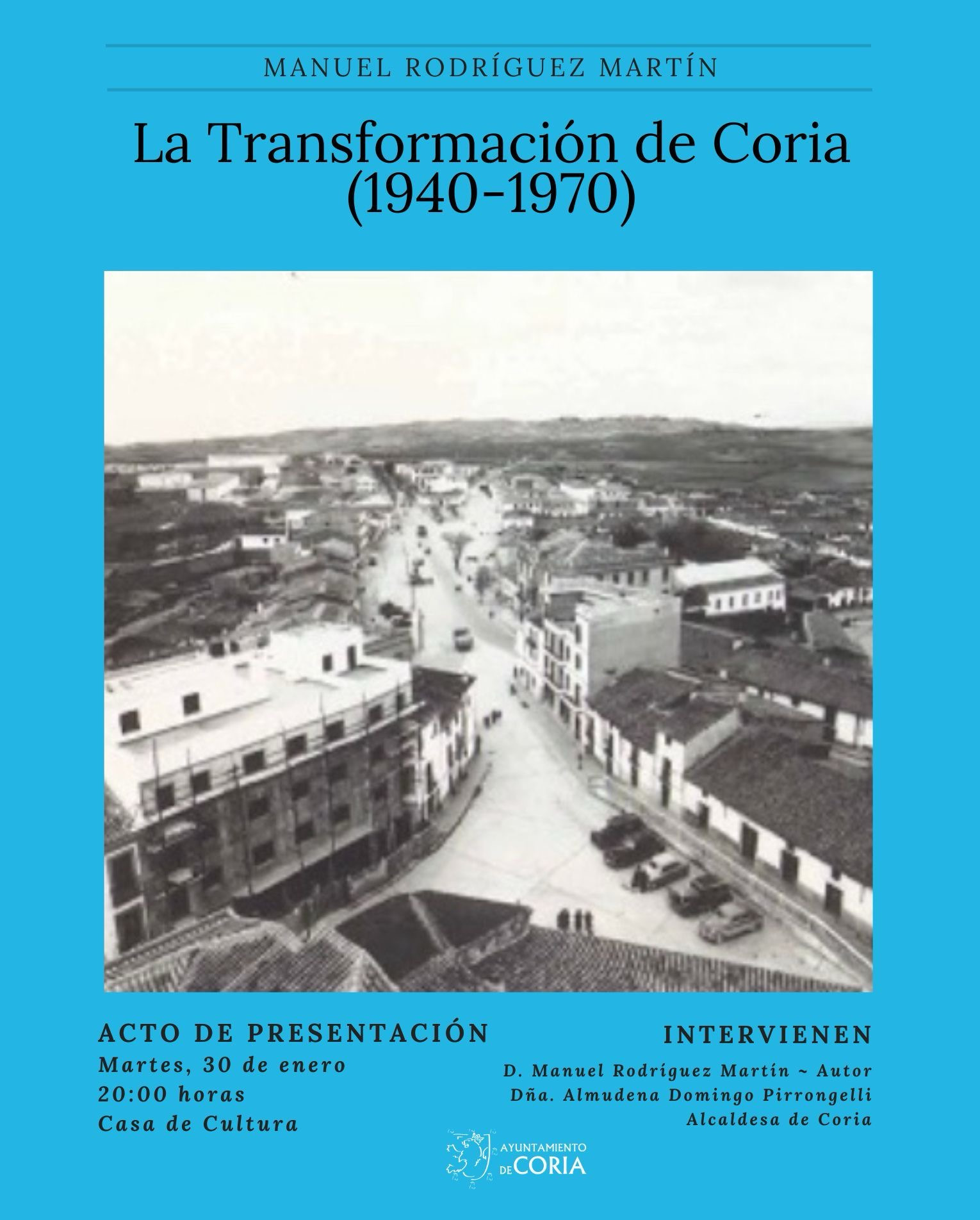 Presentación del libro “La Transformación de Coria (1940-1970)” de Manuel Rodríguez Martín